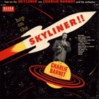 CHARLIE BARNET Hop On The Skyliner!! album cover