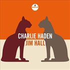 CHARLIE HADEN Charlie Haden & Jim Hall : Live from Montreal International Jazz Festival, Canada 1990 album cover