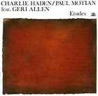 CHARLIE HADEN — Etudes (with Paul Motian feat. Geri Allen) album cover