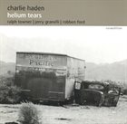 CHARLIE HADEN Helium Tears album cover