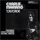 CHARLIE MARIANO — Cascade album cover