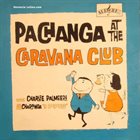 CHARLIE PALMIERI Pachanga at the Caravana Club album cover