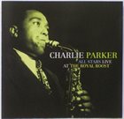 CHARLIE PARKER All Stars Live at the Royal Roost album cover