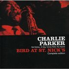 CHARLIE PARKER Bird at St. Nick's - Complete Edition album cover