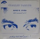 CHARLIE PARKER Bird's Eyes, Last Unissued, Vol. 2 album cover