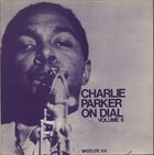 CHARLIE PARKER Charlie Parker on Dial Volume 6 album cover