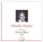 CHARLIE PARKER Charlie Parker, Vol. 3 Young Bird 1945 album cover