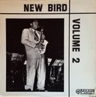 CHARLIE PARKER New Bird Volume 2 album cover