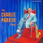 CHARLIE PARKER The Charlie Parker Story (aka The Immortal Charlie Parker Vol.5 aka The Complete Charlie Parker Vol. 1 