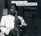 CHARLIE PARKER The Complete Live Performances on Savoy album cover