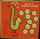 CHARLIE PARKER The Art Of Charlie Parker - Vol. 1: The Fabulous Bird album cover