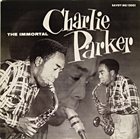 CHARLIE PARKER The Immortal Charlie Parker (aka Memorial Vol. I) album cover