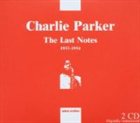 CHARLIE PARKER The Last Notes 1953-1954 album cover