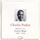 CHARLIE PARKER Volumes 1 & 2: Young Bird, 1940-1944 album cover
