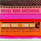 CHARLIE ROUSE Bossa Nova Bacchanal album cover