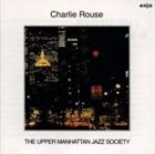 CHARLIE ROUSE The Upper Manhattan Jazz Society album cover
