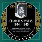 CHARLIE SHAVERS The Chronological Classics: Charlie Shavers 1944-1945 album cover