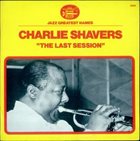 CHARLIE SHAVERS The Last Session album cover