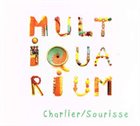 CHARLIER/SOURISSE Multiquarium album cover