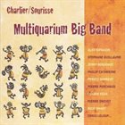 CHARLIER/SOURISSE Multiquarium Big Band album cover