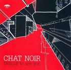 CHAT NOIR Difficult to See You album cover