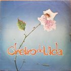 CHEIRO DE VIDA Cheiro de Vida album cover