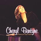 CHERYL BENTYNE Songs Of Our Time album cover