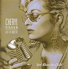 CHERYL FISHER Live In Concert -  God Bless The Child album cover