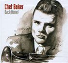 CHET BAKER Back Home! The Complete Studio Master Takes July 56-July 59 album cover
