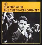 CHET BAKER Boppin' With the Chet Baker Quintet album cover