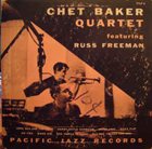 CHET BAKER Chet Baker Quartet Featuring Russ Freeman album cover