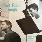 CHET BAKER Chet Baker Sings album cover