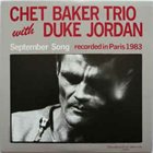 CHET BAKER Chet Baker Trio With Duke Jordan ‎: September Song album cover