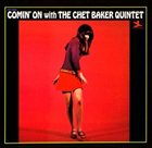 CHET BAKER Comin' on With the Chet Baker Quintet album cover