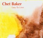 CHET BAKER Easy to Love album cover