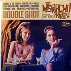 CHET BAKER Mariachi Brass Featuring Chet Baker ‎: Double Shot album cover
