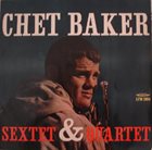 CHET BAKER Sextet & Quartet (aka In Milan aka American Jazz & Blues History Vol. 22) album cover