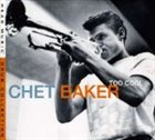 CHET BAKER Too Cool album cover
