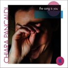 CHIARA PANCALDI The Song Is You album cover