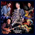 CHICK COREA The Chick Corea Elektric Band : The Future Is Now album cover