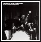 CHICO HAMILTON Complete Pacific Jazz Recordings of the Chico Hamilton Quintet album cover