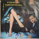 CHICO O'FARRILL Fiebre Tropical album cover