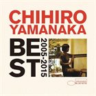 CHIHIRO YAMANAKA Best 2005 - 2015 album cover