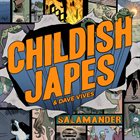 CHILDISH JAPES Childish Japes and Dave Vives : Salamander album cover