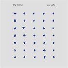 CHIP WICKHAM Love & Life album cover