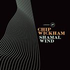 CHIP WICKHAM Shamal Wind album cover