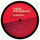 CHIP WICKHAM Shamal Wind Remixed album cover