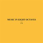 CHRIS ABRAHAMS 176 (Chris Abrahams / Anthony Pateras)  :  Music In Eight Octaves album cover
