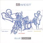 CHRIS COLANGELO 4 West: Blue Coast album cover