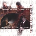 CHRIS COLANGELO Live (featuring Otmaro Ruiz, Jim Paxson and Benn Clatworthy) album cover